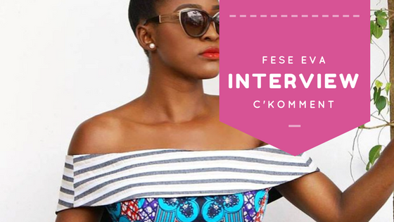 Fese Eva talks fashion with C'Koment Magazine