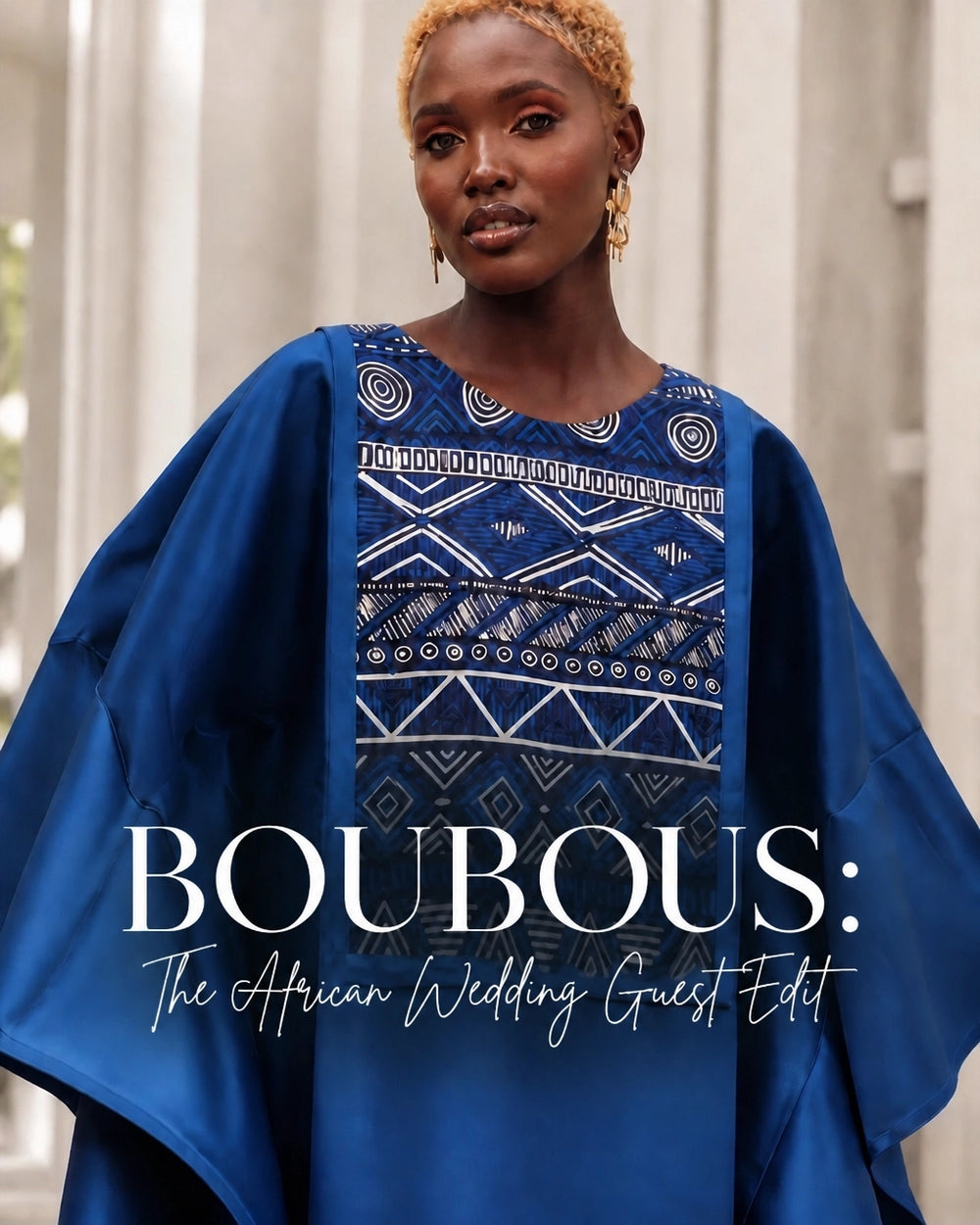 Boubous: The African Wedding Guest Edit
